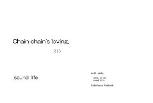 Chain chain's love.